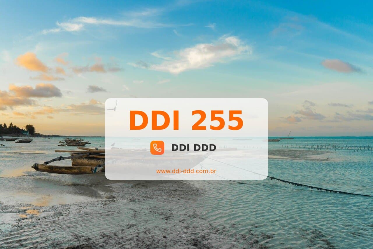 DDI 255 Imagem com DDI 255 - Tanzânia